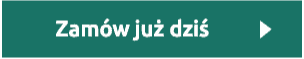 Zamów już dziś >